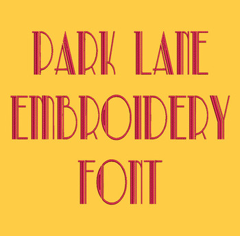 Fashion Classic Font - Park Lane Machine Embroidery Font Now Includes BX Format! Fashion Classic Font - Park Lane Machine Embroidery Font Now Includes BX Format!