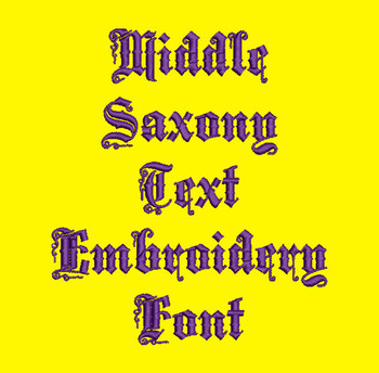 Saxon Font - Middle Saxony Machine Embroidery Font Now Includes BX Format! Saxon Font - Middle Saxony Machine Embroidery Font Now Includes BX Format!