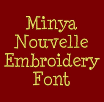 Minya Nouvelle Machine Embroidery Font Now Includes BX Format! Minya Nouvelle Machine Embroidery Font Now Includes BX Format!