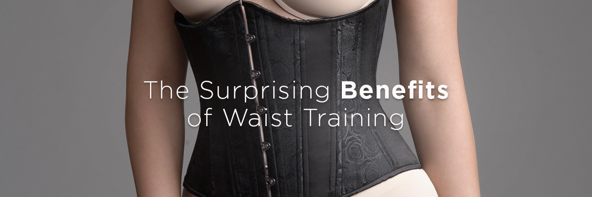 Waist training physical and emotional benefits