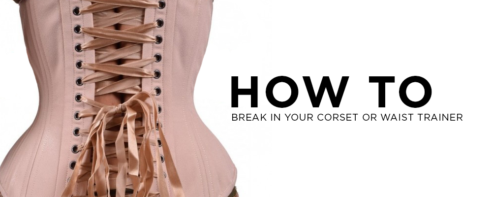 How to Season a Corset: How to Break in a Corset or Waist Trainer -  Hourglass Angel