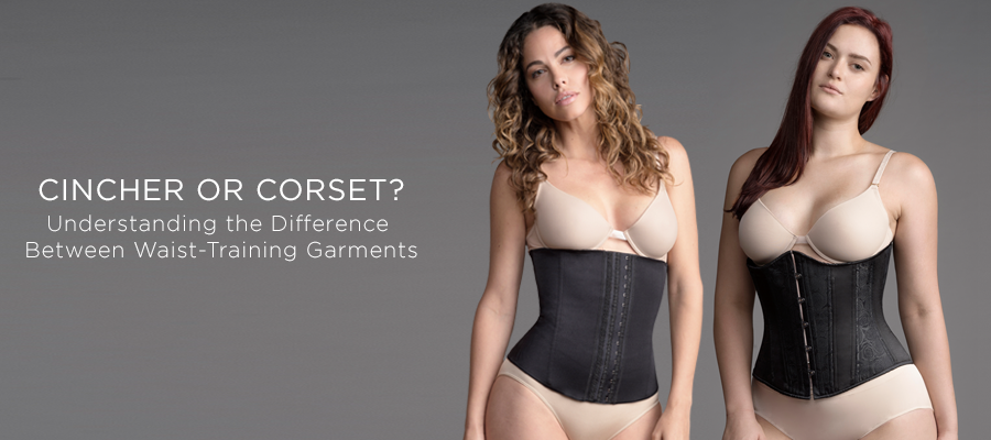 Choosing a cincher or corset depends on your goals and needs.