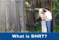 What is BHRT?