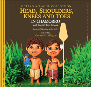 Head, Shoulders, Knees and Toes in Chamorro with English Translations Head, Shoulders, Knees and Toes in Chamorro with English Translations