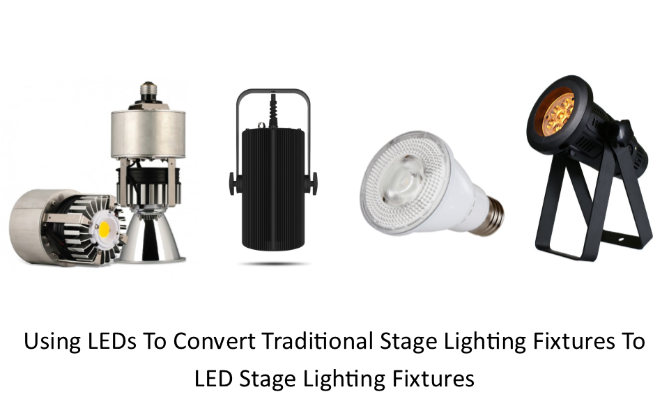 Using LED Lamps to Convert Traditional Stage Lighting Fixtures to LED
