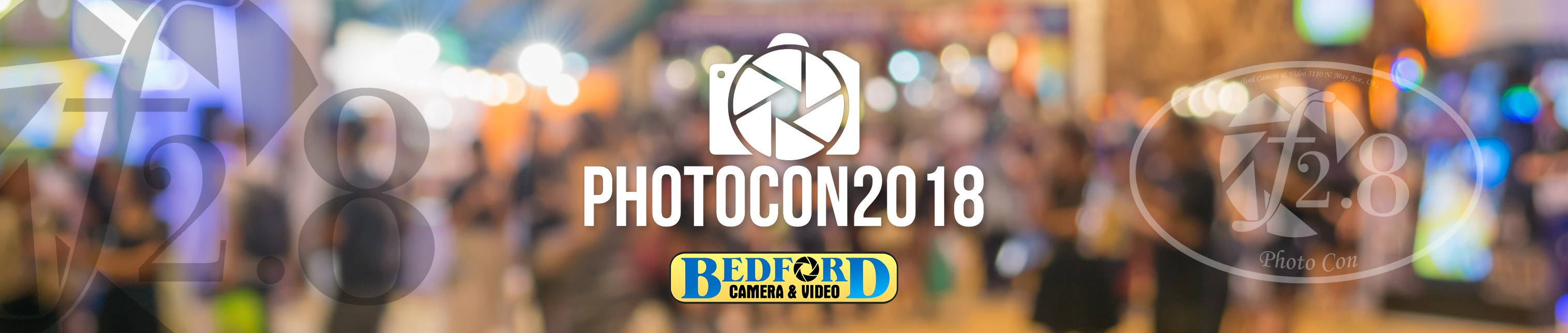Photocon 2018 - Bedford Camera and Video Photocon 2018 - Bedford Camera and Video