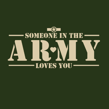 It's FREE to ADD this T-Shirt Design - Someone in the ARMY Loves You - We'll Dress-Up your Stuffed Animal in this T-Shirt It's FREE to ADD this T-Shirt Design - Someone in the ARMY Loves You - We'll Dress-Up your Stuffed Animal in this T-Shirt