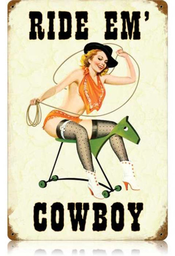 Vintage Ride Em Cowboy - Pin-Up Girl Metal Sign 12 x 18 Inches