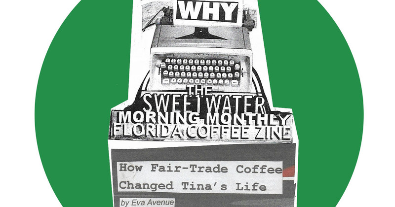 Why Fair Trade? How Fair Trade Coffee Changed Tina's Life