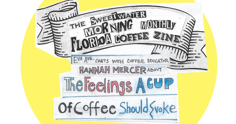 The Feelings A Cup Of Coffee Evokes feat. Coffee Educator Hannah Mercer