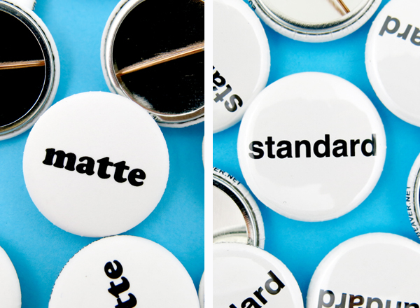 matte versus standard buttons