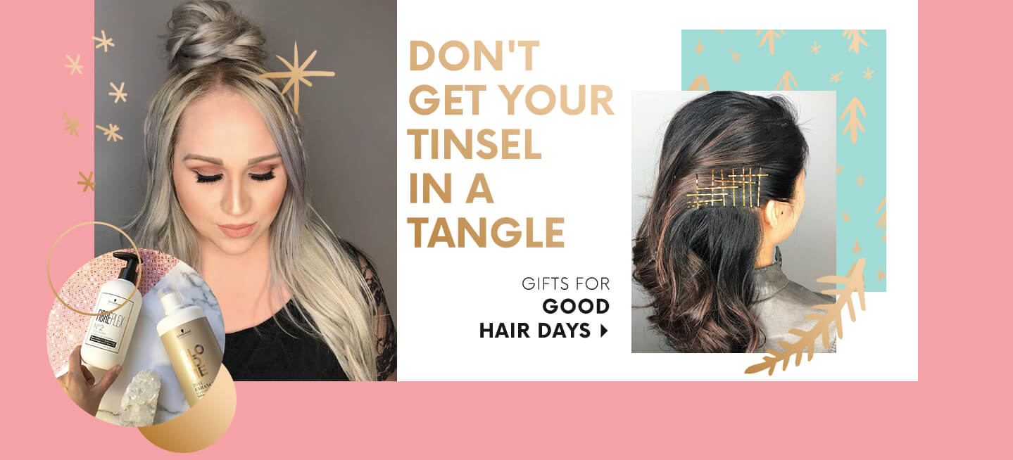 DON'T GET YOUR TINSEL IN A TANGLE GIFTS FOR GOOD HAIR DAYS