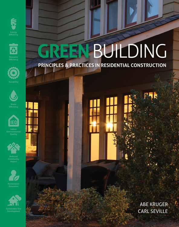 Green Building: Principles and Practices in Residential Construction - ISBN#9781111135959