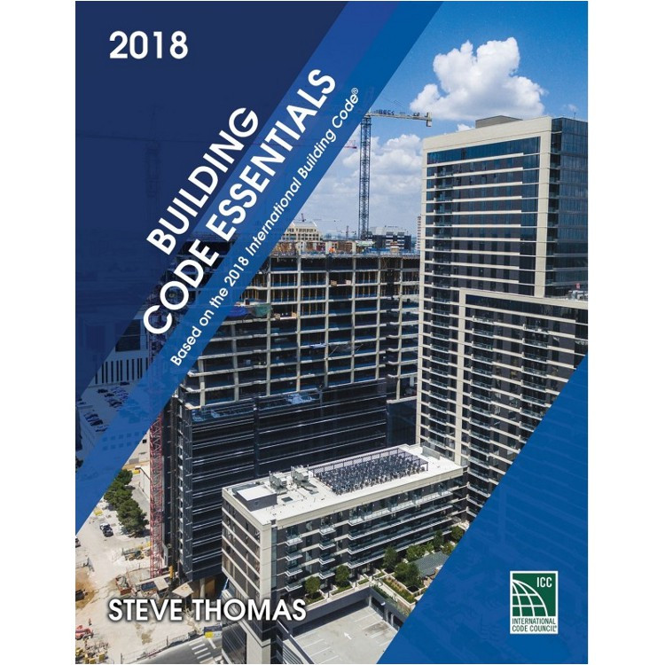 Building Code Essentials 2018 Edition - ISBN#9781609837839