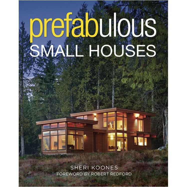 Prefabulous Small Houses - ISBN#9781631864049