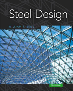 Steel Design 6th Edition - William T Sequi - 9781337094740