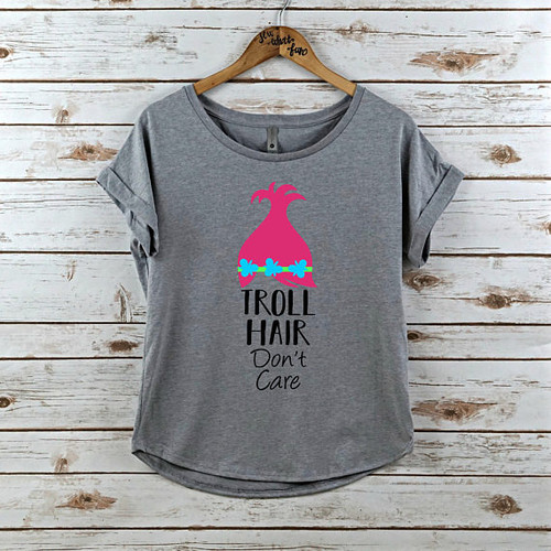 Troll hair don't care dolman shirt