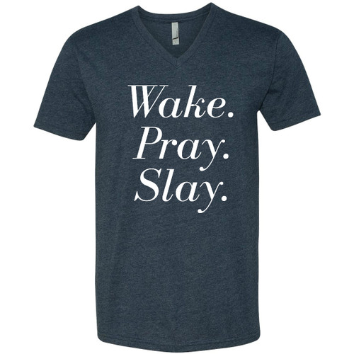 Wake, Pray, Slay V Neck