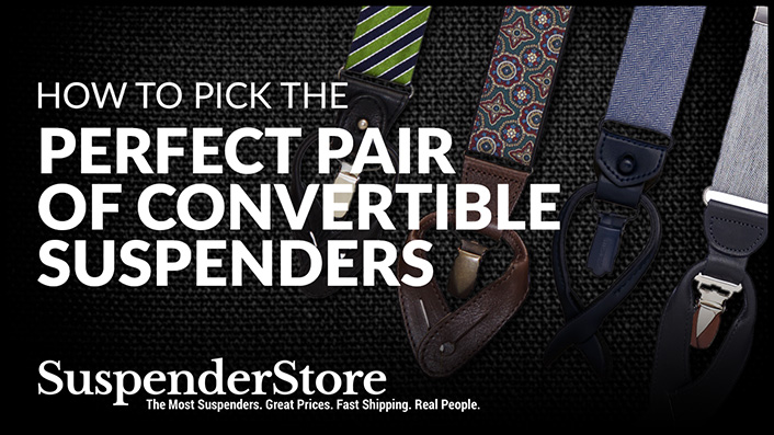 Picking the Perfect Pair of Convertible Suspenders