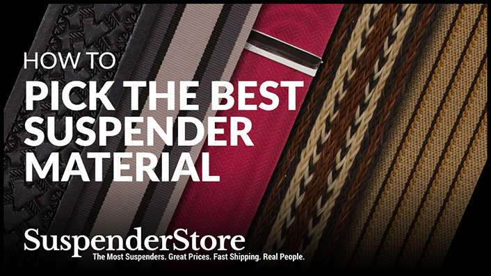 How to Pick The Best Suspender Material