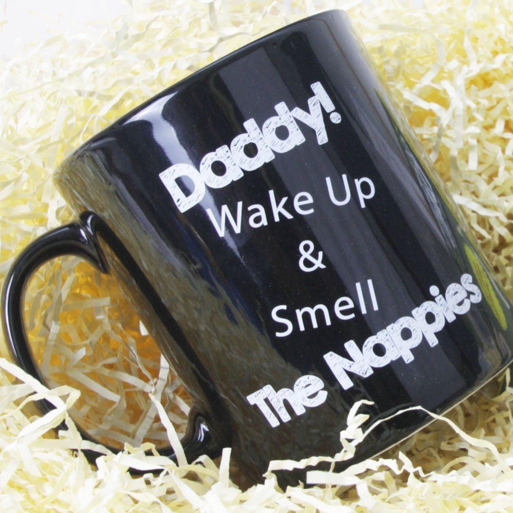 New Dad Mug Daddy Wake Up & Smell the Nappies Coffee Mug