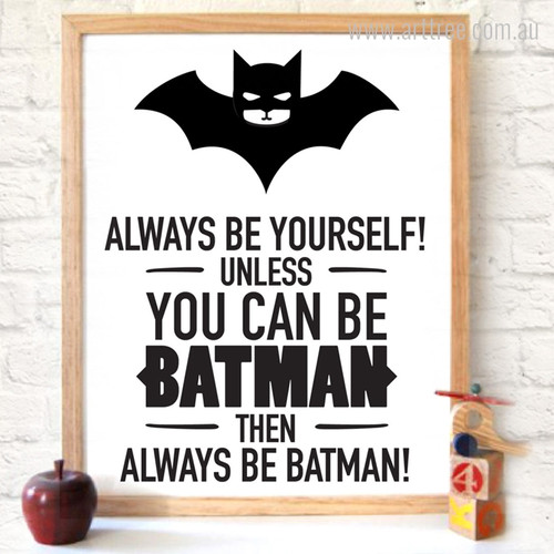 Always Be Yourself Batman Funny Quote Print Always Be Yourself Batman Funny Quote Print