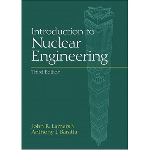Introduction to Nuclear Engineering (3rd Edition) Lamarsh
