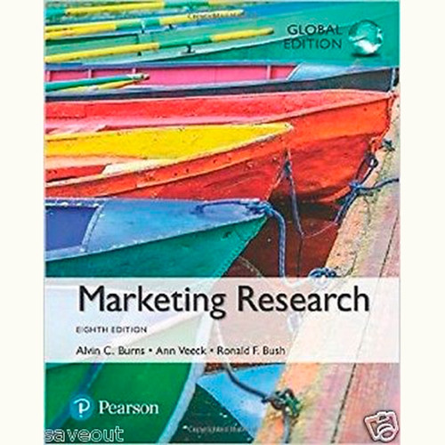 Marketing Research (8th Edition) Alvin C. Burns and Ann F. Veeck IE