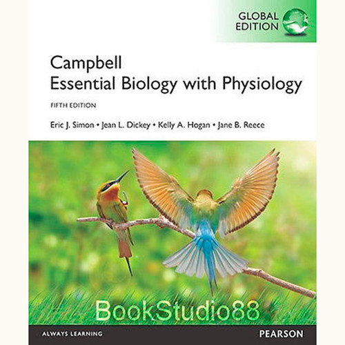 Campbell Essential Biology with Physiology (5th Edition) Eric J. Simon and Jean L. Dickey IE