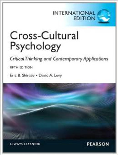 Cross-Cultural Psychology: Critical Thinking and Contemporary Applications (5th Edition) Shiraev IE