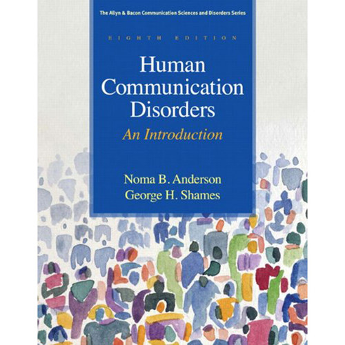 Human Communication Disorders: An Introduction (8th Edition) Anderson