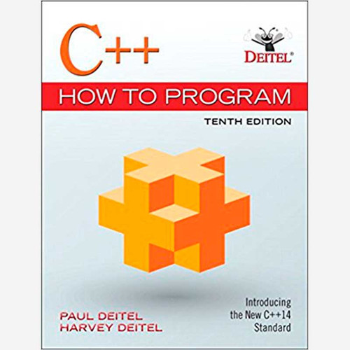 C++ How to Program (10th Edition) Paul Deitel and Harvey Deitel | 9780134448237