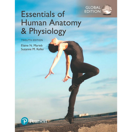Essentials of Human Anatomy & Physiology (12th Edition) Elaine N. Marieb and Suzanne M. Keller | 9781292216119
