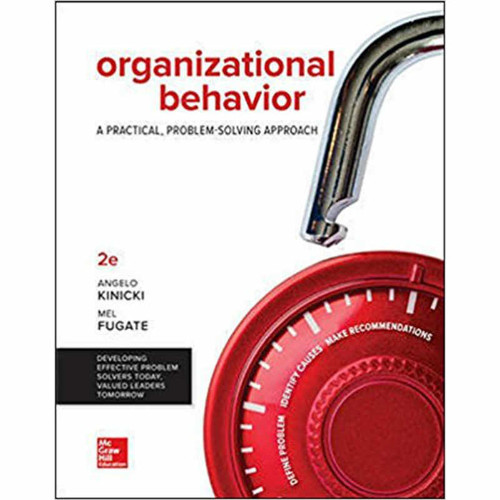 Organizational Behavior: A Practical, Problem-Solving Approach (2nd Edition) Kinicki | 9781259732645