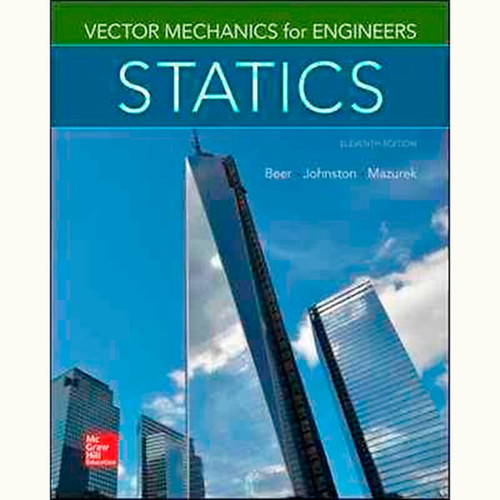 Vector Mechanics for Engineers: Statics (11th Edition) Ferdinand Beer and Johnston, Jr., E. Russell