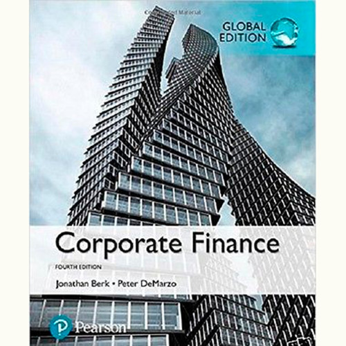 Corporate Finance (4th Edition) Jonathan Berk and Peter DeMarzo IE