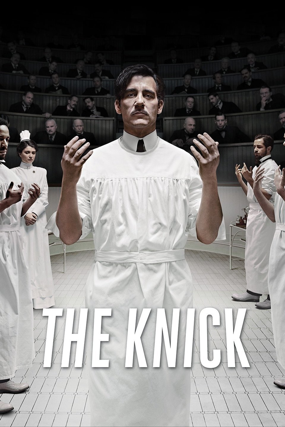 The Knick TV Series Poster - Cinemax