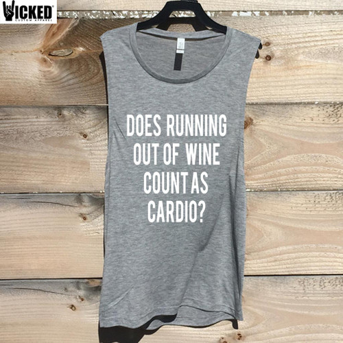 Does Running Out of Wine Count As Cardio - Muscle Tank