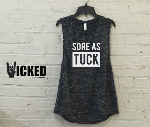 Sore As Tuck - Muscle Tank