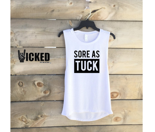 Sore As Tuck - Muscle Tank