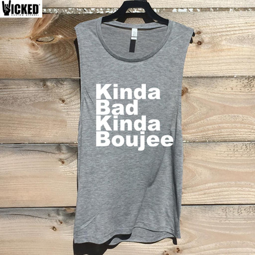 Kinda bad kinda boujee - Muscle Tank