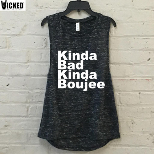 Kinda bad kinda boujee - Muscle Tank