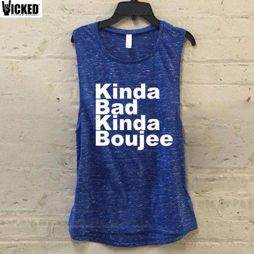 Kinda bad kinda boujee - Muscle Tank