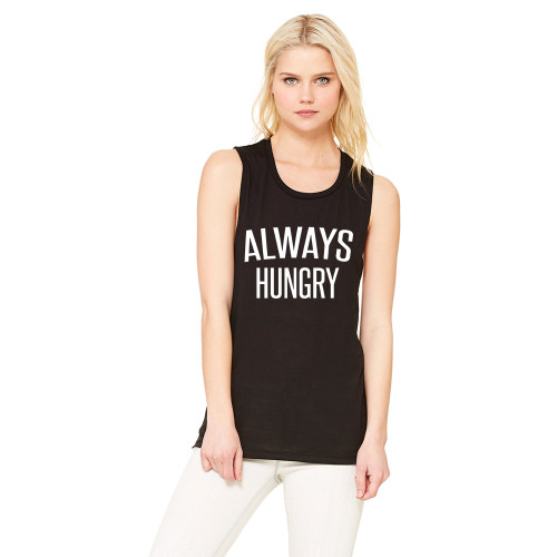 Always Hungry - Muscle Tanks
