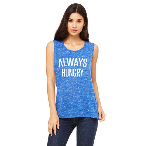 Always Hungry - Muscle Tanks