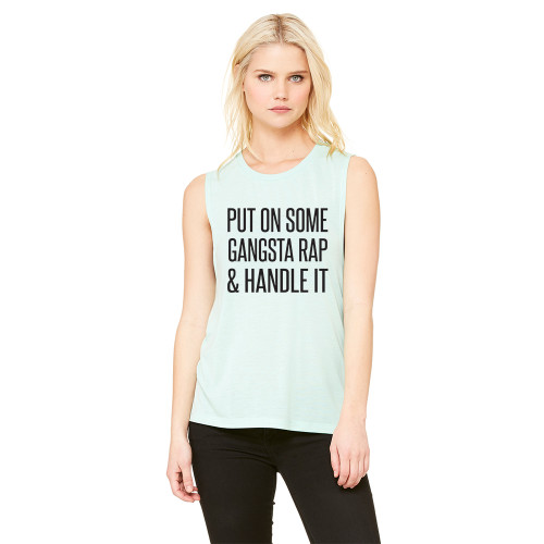 Put on Some Gangster Rap and Handle It - Muscle Tank