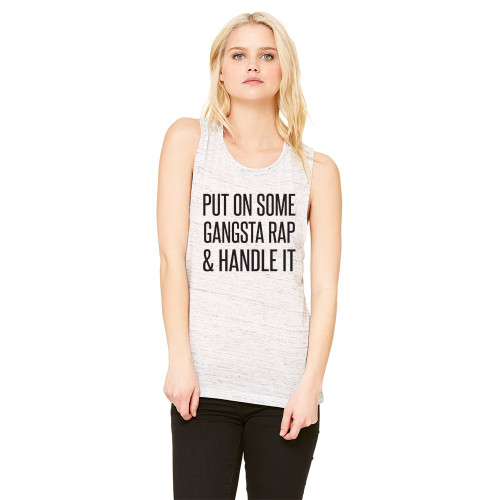 Put on Some Gangster Rap and Handle It - Muscle Tank