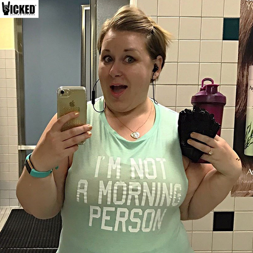 I’m not a morning person - Muscle Tank