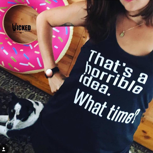 That's a horrible idea. What time? - Muscle Tank