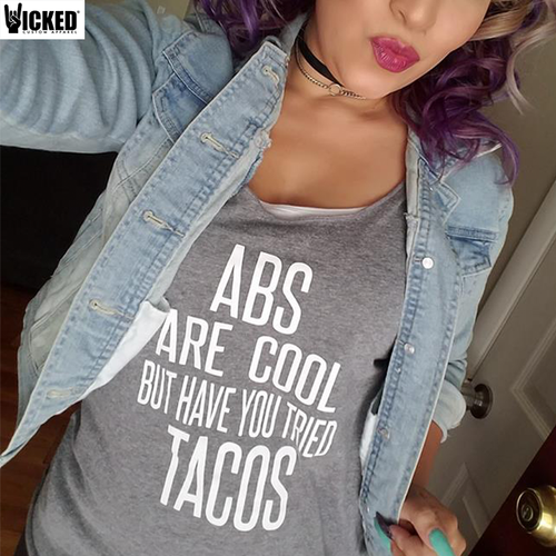 Abs are Cool but have you tried Tacos - Muscle Tanks